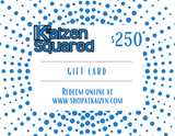 Kaizen Squared Gift Card