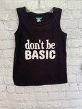 Don’t Be Basic